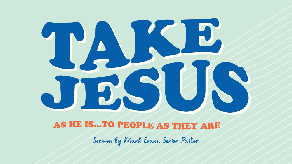 Take Jesus
