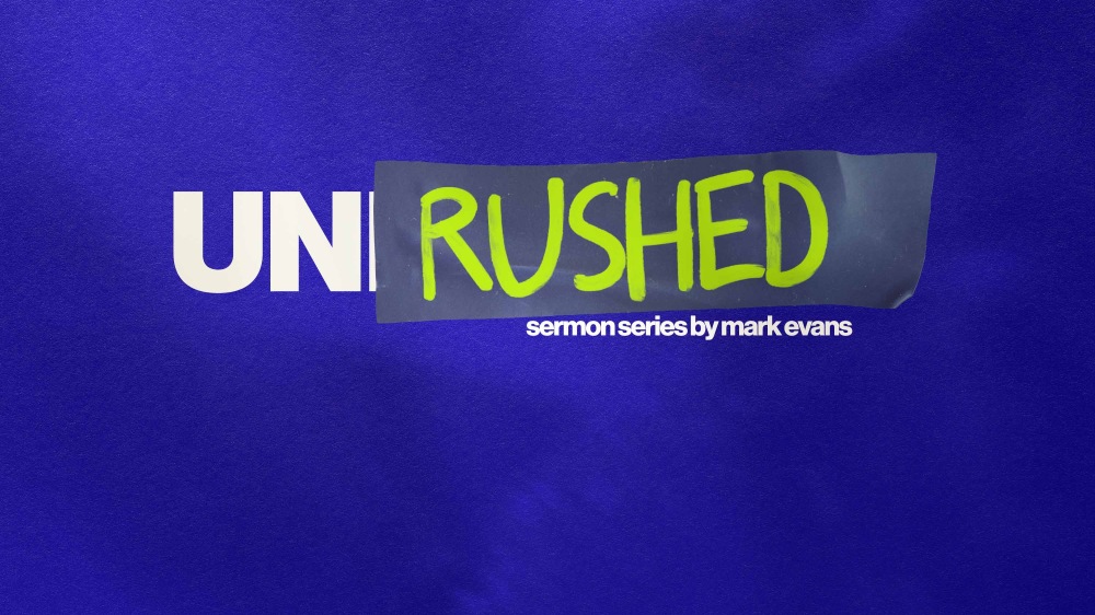 Unrushed