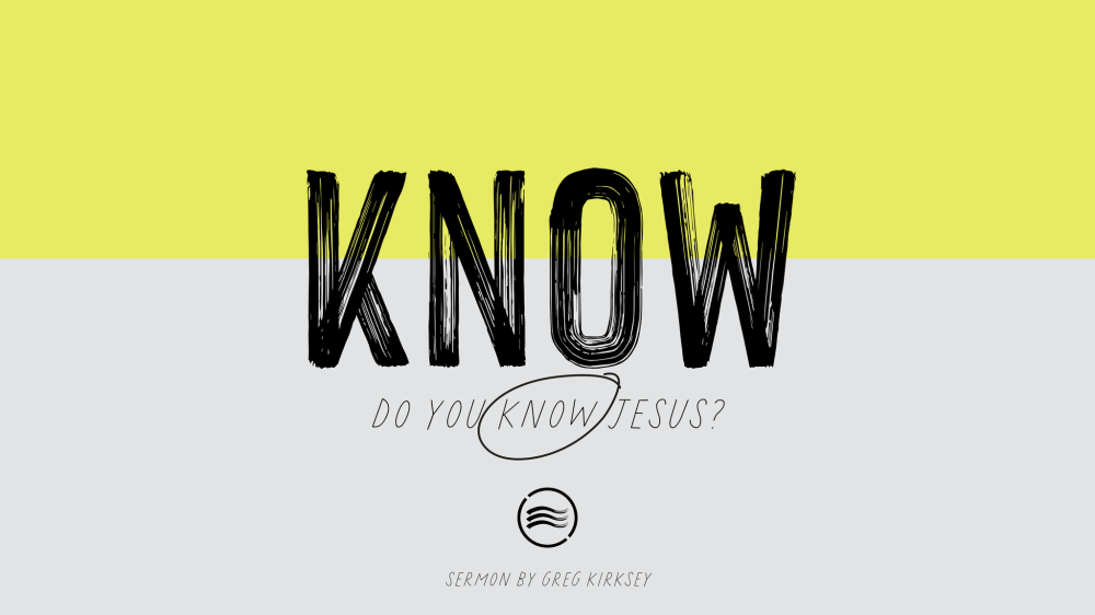 Know (Do You Know Jesus?)