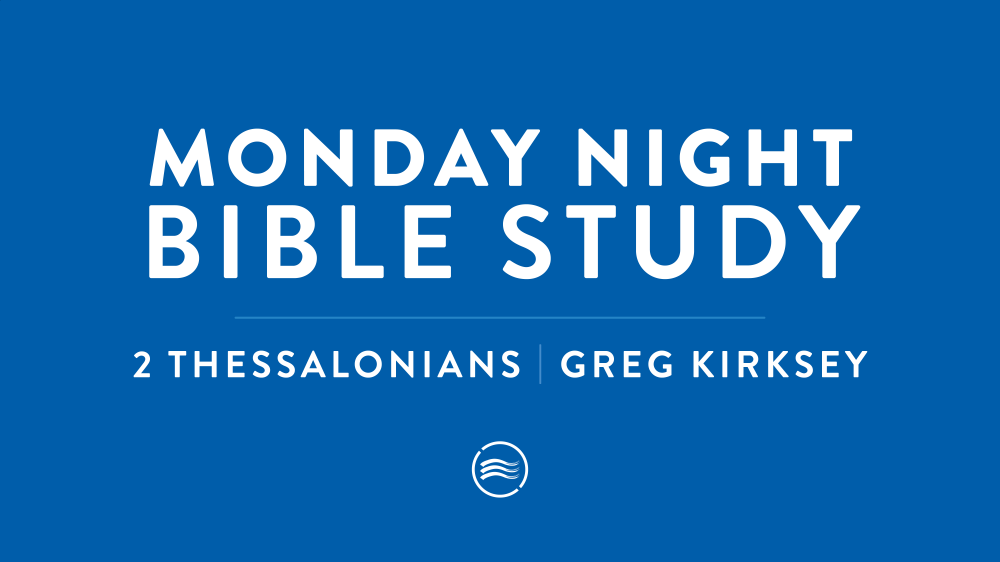 2 Thessalonians - Monday Night Bible Study