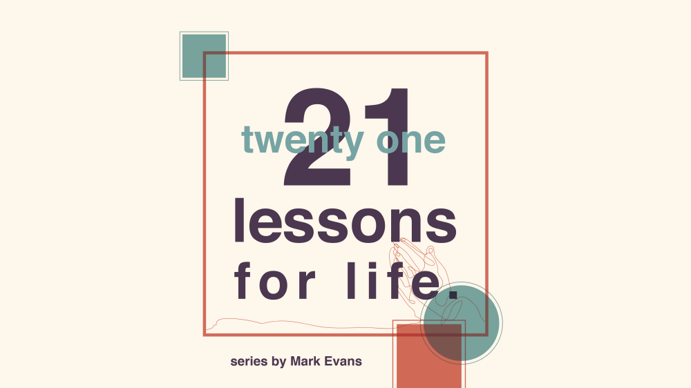 21 Lessons For Life