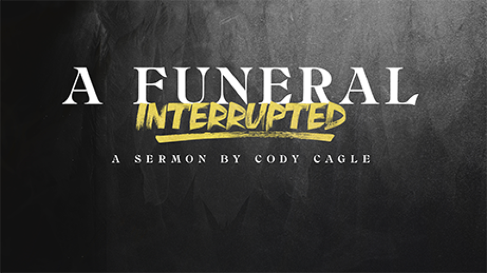 A Funeral Interrupted