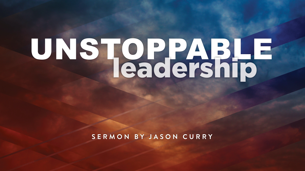 Unstoppable Leadership