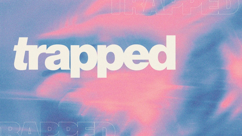 Trapped