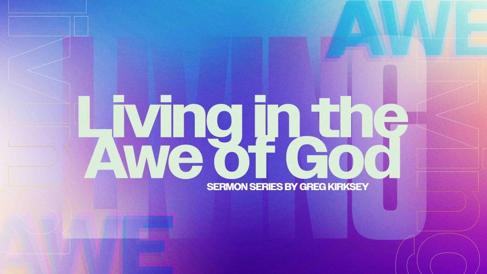 Living in the Awe of God