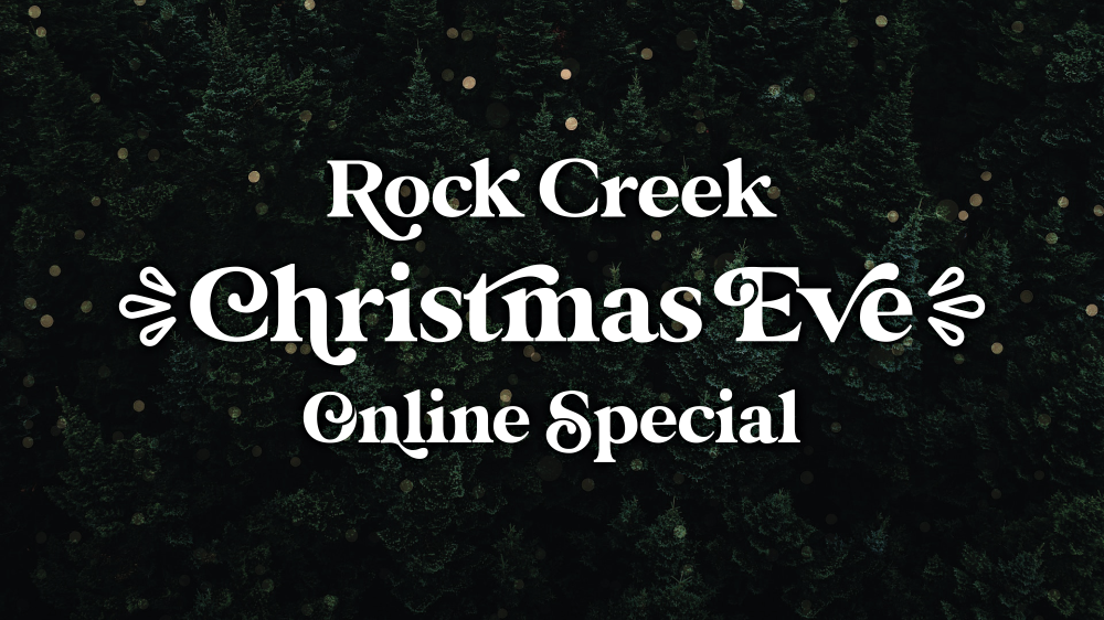 Rock Creek Christmas Eve Online Special