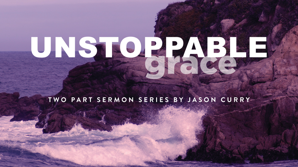 Unstoppable Grace